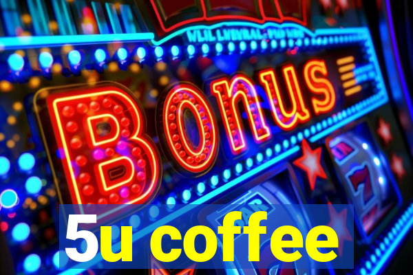 5u coffee